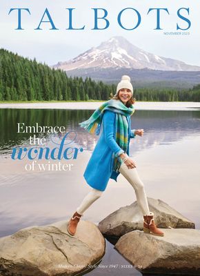 Clothing & Apparel offers in Chicago IL | Talbots Embrace the Wonder of Winter in Talbots | 11/1/2023 - 11/30/2023
